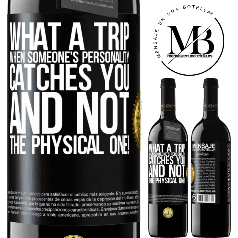 39,95 € Free Shipping | Red Wine RED Edition MBE Reserve what a trip when someone's personality catches you and not the physical one! Black Label. Customizable label Reserve 12 Months Harvest 2015 Tempranillo