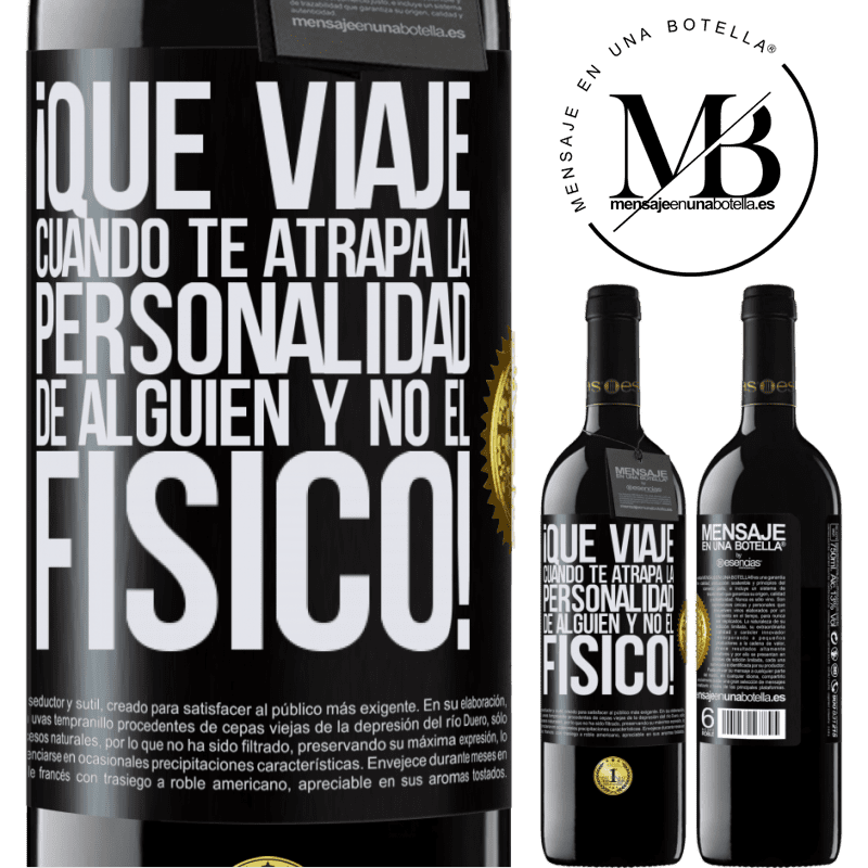 39,95 € Envío gratis | Vino Tinto Edición RED MBE Reserva ¡Qué viaje cuando te atrapa la personalidad de alguien y no el físico! Etiqueta Negra. Etiqueta personalizable Reserva 12 Meses Cosecha 2015 Tempranillo