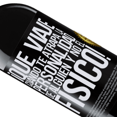 Expresiones Únicas y Personales. «¡Qué viaje cuando te atrapa la personalidad de alguien y no el físico!» Edición RED MBE Reserva