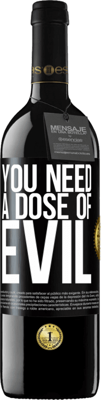 39,95 € | Red Wine RED Edition MBE Reserve You need a dose of evil Black Label. Customizable label Reserve 12 Months Harvest 2015 Tempranillo