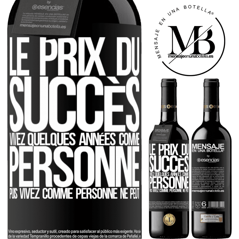 «Le prix du succès. Vivre quelques années comme personne ne le fait, puis vivre comme personne ne le peut» Édition RED MBE Réserve