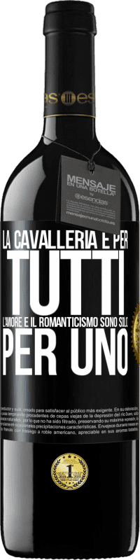 39,95 € Spedizione Gratuita | Vino rosso Edizione RED MBE Riserva La cavalleria è per tutti. L'amore e il romanticismo sono solo per uno Etichetta Nera. Etichetta personalizzabile Riserva 12 Mesi Raccogliere 2016 Tempranillo