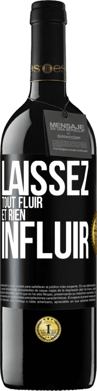 39,95 € Envoi gratuit | Vin rouge Édition RED MBE Réserve Laissez tout fluir et rien influir Étiquette Noire. Étiquette personnalisable Réserve 12 Mois Récolte 2016 Tempranillo