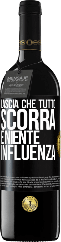 39,95 € | Vino rosso Edizione RED MBE Riserva Lascia che tutto scorra e niente influenza Etichetta Nera. Etichetta personalizzabile Riserva 12 Mesi Raccogliere 2015 Tempranillo