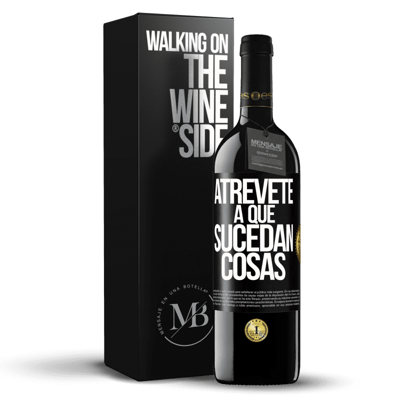 39,95 € Envío gratis | Vino Tinto Edición RED MBE Reserva Atrévete a que sucedan cosas Etiqueta Negra. Etiqueta personalizable Reserva 12 Meses Cosecha 2015 Tempranillo