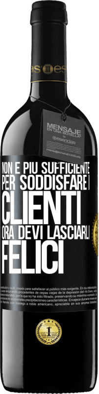39,95 € Spedizione Gratuita | Vino rosso Edizione RED MBE Riserva Non è più sufficiente per soddisfare i clienti. Ora devi lasciarli felici Etichetta Nera. Etichetta personalizzabile Riserva 12 Mesi Raccogliere 2016 Tempranillo