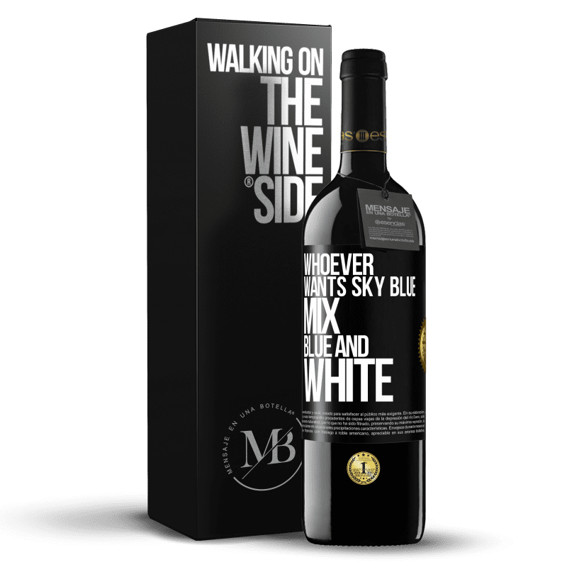 39,95 € Free Shipping | Red Wine RED Edition MBE Reserve Whoever wants sky blue, mix blue and white Black Label. Customizable label Reserve 12 Months Harvest 2014 Tempranillo