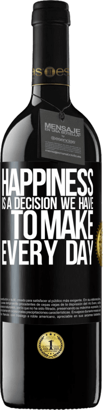 «Счастье - это решение, которое мы должны принимать каждый день» Издание RED MBE Бронировать