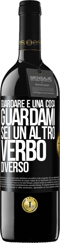 39,95 € | Vino rosso Edizione RED MBE Riserva Guardare è una cosa. Guardami, sei un altro verbo diverso Etichetta Nera. Etichetta personalizzabile Riserva 12 Mesi Raccogliere 2016 Tempranillo