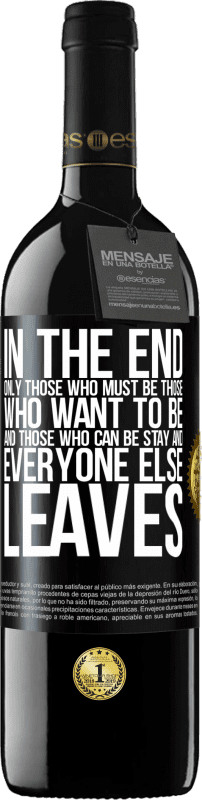 39,95 € Free Shipping | Red Wine RED Edition MBE Reserve In the end, only those who must be, those who want to be and those who can be stay. And everyone else leaves Black Label. Customizable label Reserve 12 Months Harvest 2016 Tempranillo