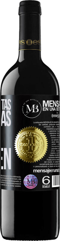 «Si tú no estás, las ganas sólo crecen» Edición RED MBE Reserva
