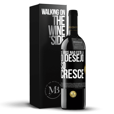 «Se você não está lá, o desejo só cresce» Edição RED MBE Reserva
