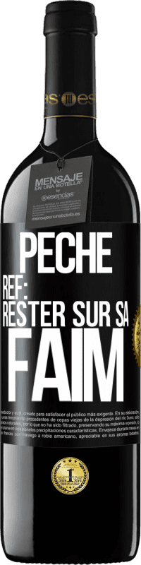 39,95 € | Vin rouge Édition RED MBE Réserve PéchéRef: rester sur sa faim Étiquette Noire. Étiquette personnalisable Réserve 12 Mois Récolte 2014 Tempranillo