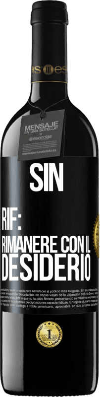 «Sin. Rif: rimanere con il desiderio» Edizione RED MBE Riserva