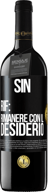 39,95 € Spedizione Gratuita | Vino rosso Edizione RED MBE Riserva Sin. Rif: rimanere con il desiderio Etichetta Nera. Etichetta personalizzabile Riserva 12 Mesi Raccogliere 2016 Tempranillo