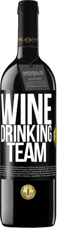 39,95 € | 赤ワイン REDエディション MBE 予約する Wine drinking team ブラックラベル. カスタマイズ可能なラベル 予約する 12 月 収穫 2014 Tempranillo