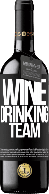 39,95 € | Vin rouge Édition RED MBE Réserve Wine drinking team Étiquette Noire. Étiquette personnalisable Réserve 12 Mois Récolte 2014 Tempranillo