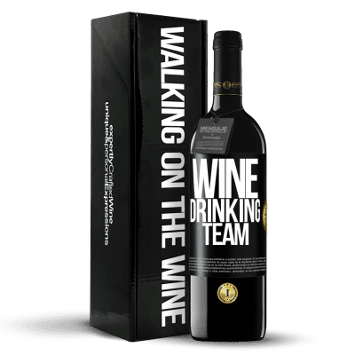 «Wine drinking team» Edición RED MBE Reserva