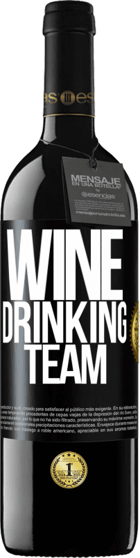 39,95 € Spedizione Gratuita | Vino rosso Edizione RED MBE Riserva Wine drinking team Etichetta Nera. Etichetta personalizzabile Riserva 12 Mesi Raccogliere 2014 Tempranillo