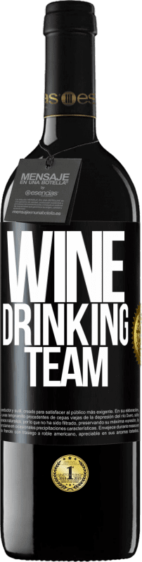 39,95 € | Vinho tinto Edição RED MBE Reserva Wine drinking team Etiqueta Preta. Etiqueta personalizável Reserva 12 Meses Colheita 2014 Tempranillo