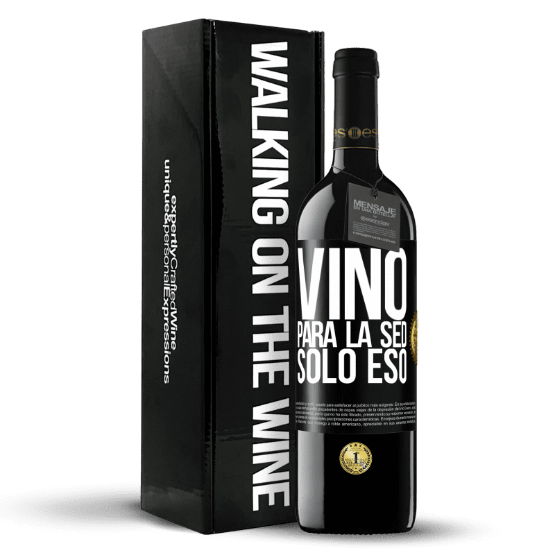 39,95 € Envío gratis | Vino Tinto Edición RED MBE Reserva Vino para la sed. Sólo eso Etiqueta Negra. Etiqueta personalizable Reserva 12 Meses Cosecha 2016 Tempranillo