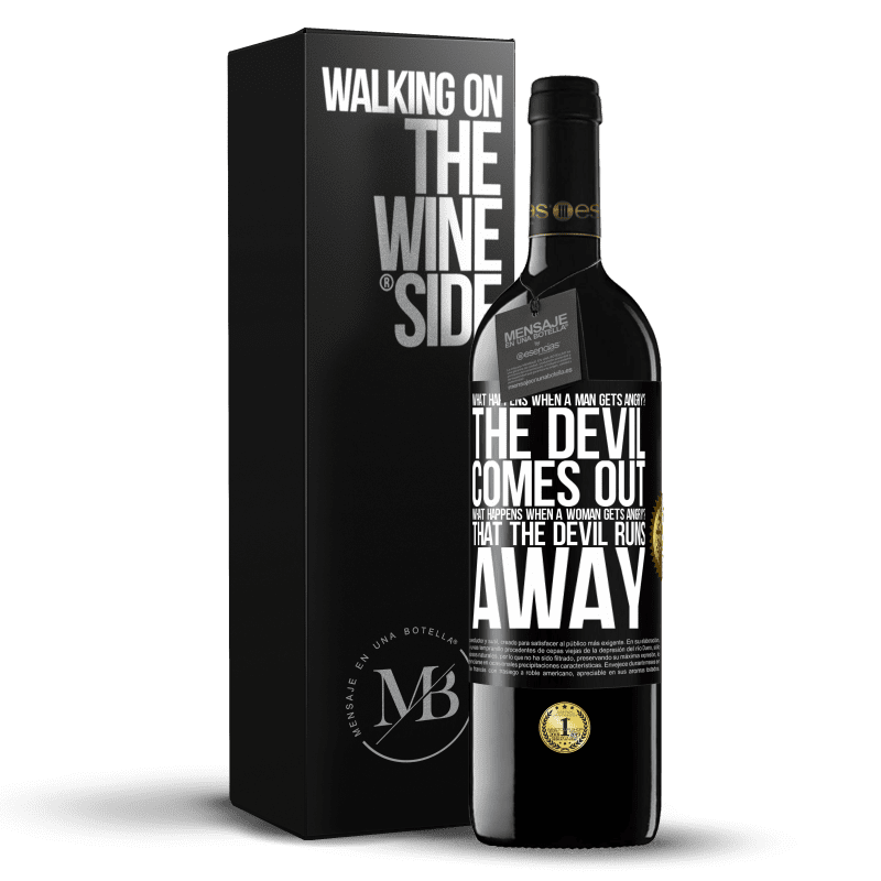 24,95 € Free Shipping | Red Wine RED Edition Crianza 6 Months what happens when a man gets angry? The devil comes out. What happens when a woman gets angry? That the devil runs away Black Label. Customizable label Aging in oak barrels 6 Months Harvest 2019 Tempranillo