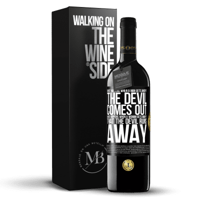 «what happens when a man gets angry? The devil comes out. What happens when a woman gets angry? That the devil runs away» RED Edition MBE Reserve