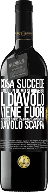 39,95 € | Vino rosso Edizione RED MBE Riserva cosa succede quando un uomo si arrabbia? Il diavolo viene fuori. Cosa succede quando una donna si arrabbia? Che il diavolo Etichetta Nera. Etichetta personalizzabile Riserva 12 Mesi Raccogliere 2015 Tempranillo