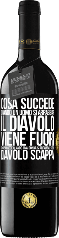 39,95 € | Vino rosso Edizione RED MBE Riserva cosa succede quando un uomo si arrabbia? Il diavolo viene fuori. Cosa succede quando una donna si arrabbia? Che il diavolo Etichetta Nera. Etichetta personalizzabile Riserva 12 Mesi Raccogliere 2016 Tempranillo