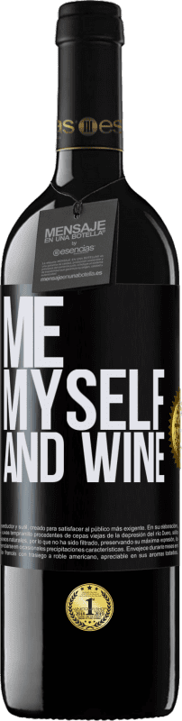 39,95 € | Rotwein RED Ausgabe MBE Reserve Me, myself and wine Schwarzes Etikett. Anpassbares Etikett Reserve 12 Monate Ernte 2014 Tempranillo