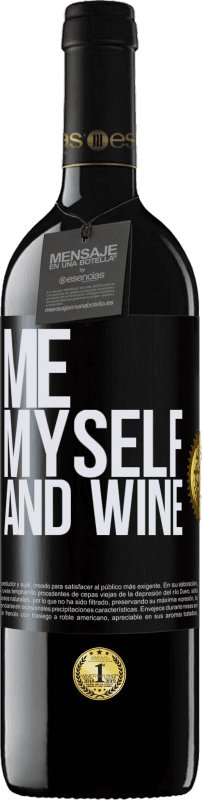 39,95 € | Rotwein RED Ausgabe MBE Reserve Me, myself and wine Schwarzes Etikett. Anpassbares Etikett Reserve 12 Monate Ernte 2015 Tempranillo