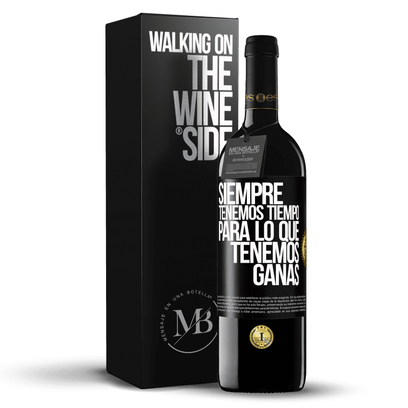 39,95 € Envío gratis | Vino Tinto Edición RED MBE Reserva Siempre tenemos tiempo para lo que tenemos ganas Etiqueta Negra. Etiqueta personalizable Reserva 12 Meses Cosecha 2016 Tempranillo