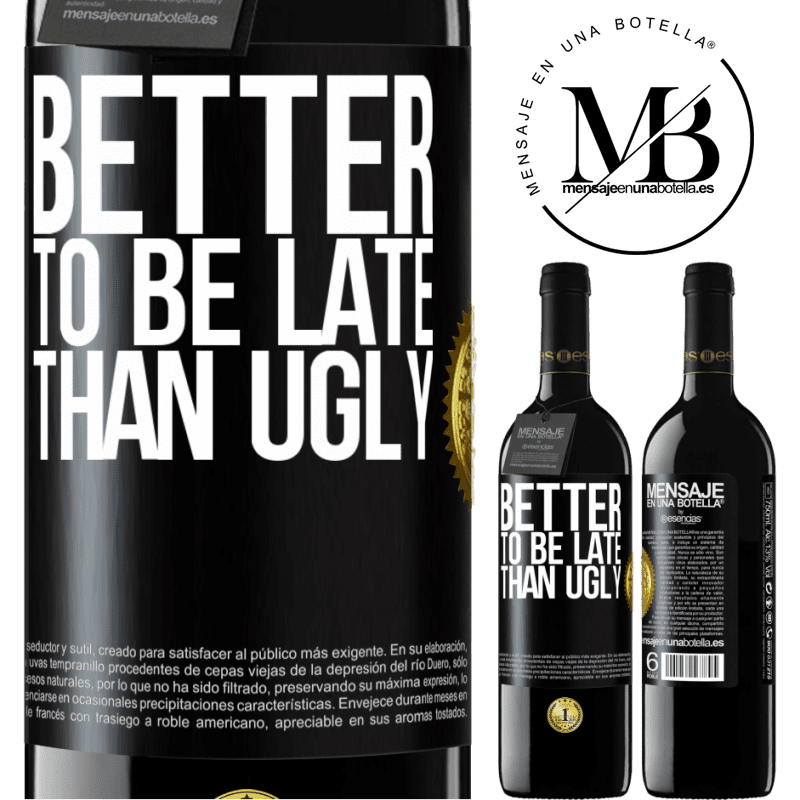 39,95 € Free Shipping | Red Wine RED Edition MBE Reserve Better to be late than ugly Black Label. Customizable label Reserve 12 Months Harvest 2016 Tempranillo