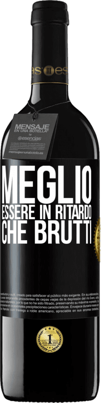 39,95 € Spedizione Gratuita | Vino rosso Edizione RED MBE Riserva Meglio essere in ritardo che brutti Etichetta Nera. Etichetta personalizzabile Riserva 12 Mesi Raccogliere 2016 Tempranillo