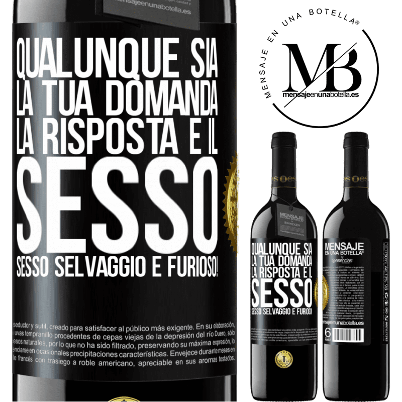 39,95 € Spedizione Gratuita | Vino rosso Edizione RED MBE Riserva Qualunque sia la tua domanda, la risposta è il sesso. Sesso selvaggio e furioso! Etichetta Nera. Etichetta personalizzabile Riserva 12 Mesi Raccogliere 2014 Tempranillo