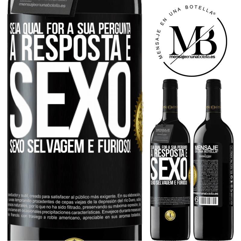 39,95 € Envio grátis | Vinho tinto Edição RED MBE Reserva Seja qual for a sua pergunta, a resposta é sexo. Sexo selvagem e furioso! Etiqueta Preta. Etiqueta personalizável Reserva 12 Meses Colheita 2014 Tempranillo