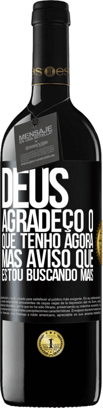 «Deus, agradeço o que tenho agora, mas aviso que estou buscando mais» Edição RED MBE Reserva