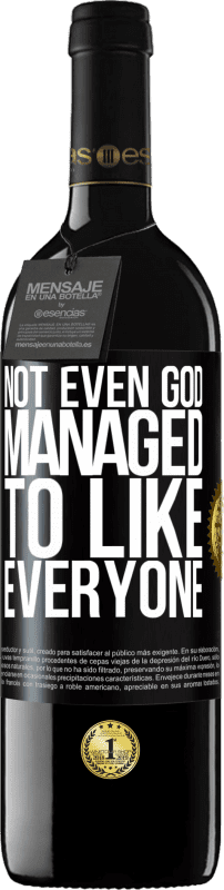 39,95 € Free Shipping | Red Wine RED Edition MBE Reserve Not even God managed to like everyone Black Label. Customizable label Reserve 12 Months Harvest 2016 Tempranillo