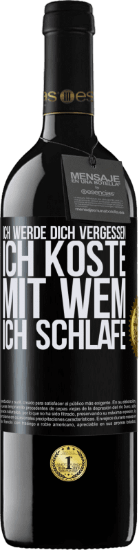 Kostenloser Versand | Rotwein RED Ausgabe MBE Reserve Ich werde dich vergessen, ich koste, mit wem ich schlafe Schwarzes Etikett. Anpassbares Etikett Reserve 12 Monate Ernte 2014 Tempranillo