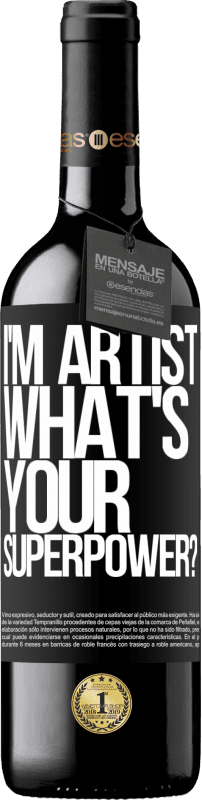 «I'm artist. What's your superpower?» Édition RED MBE Réserve