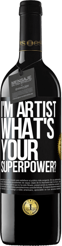 «I'm artist. What's your superpower?» Edizione RED MBE Riserva
