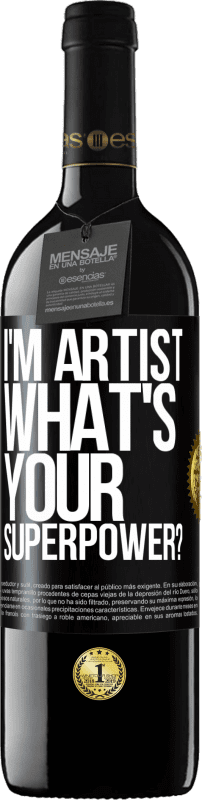 39,95 € | Vinho tinto Edição RED MBE Reserva I'm artist. What's your superpower? Etiqueta Preta. Etiqueta personalizável Reserva 12 Meses Colheita 2015 Tempranillo