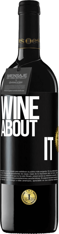 39,95 € | 红酒 RED版 MBE 预订 Wine about it 黑标. 可自定义的标签 预订 12 个月 收成 2014 Tempranillo