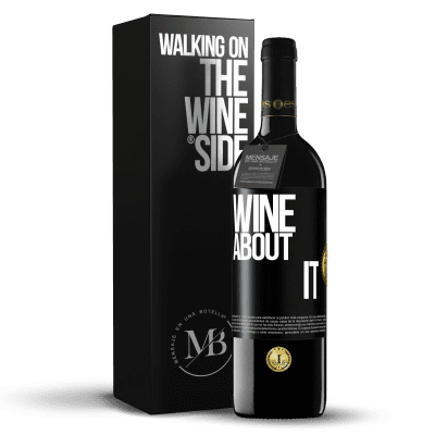 «Wine about it» RED Edition MBE Reserve