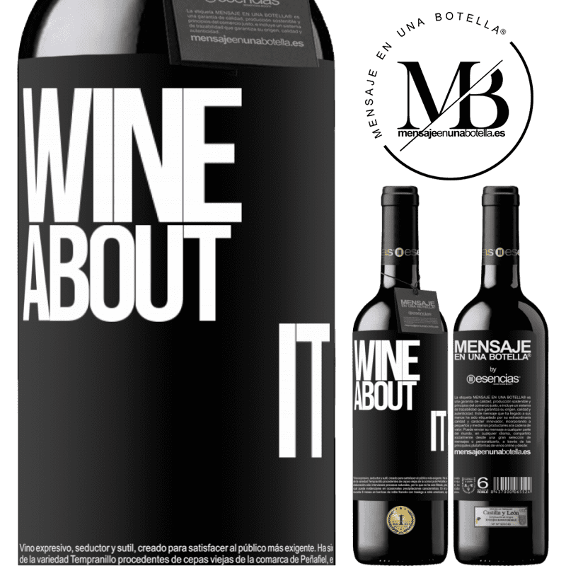 «Wine about it» Édition RED MBE Réserve