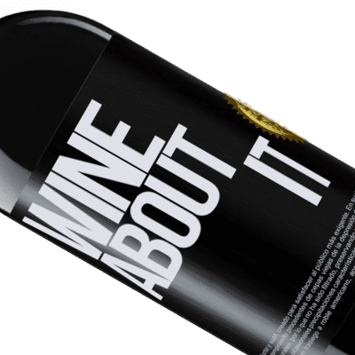 Expresiones Únicas y Personales. «Wine about it» Edición RED MBE Reserva