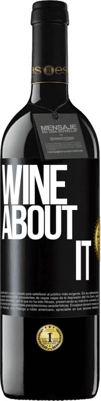 39,95 € | Vino rosso Edizione RED MBE Riserva Wine about it Etichetta Nera. Etichetta personalizzabile Riserva 12 Mesi Raccogliere 2014 Tempranillo
