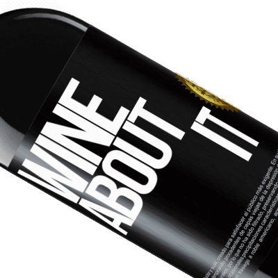 Expressões Únicas e Pessoais. «Wine about it» Edição RED MBE Reserva