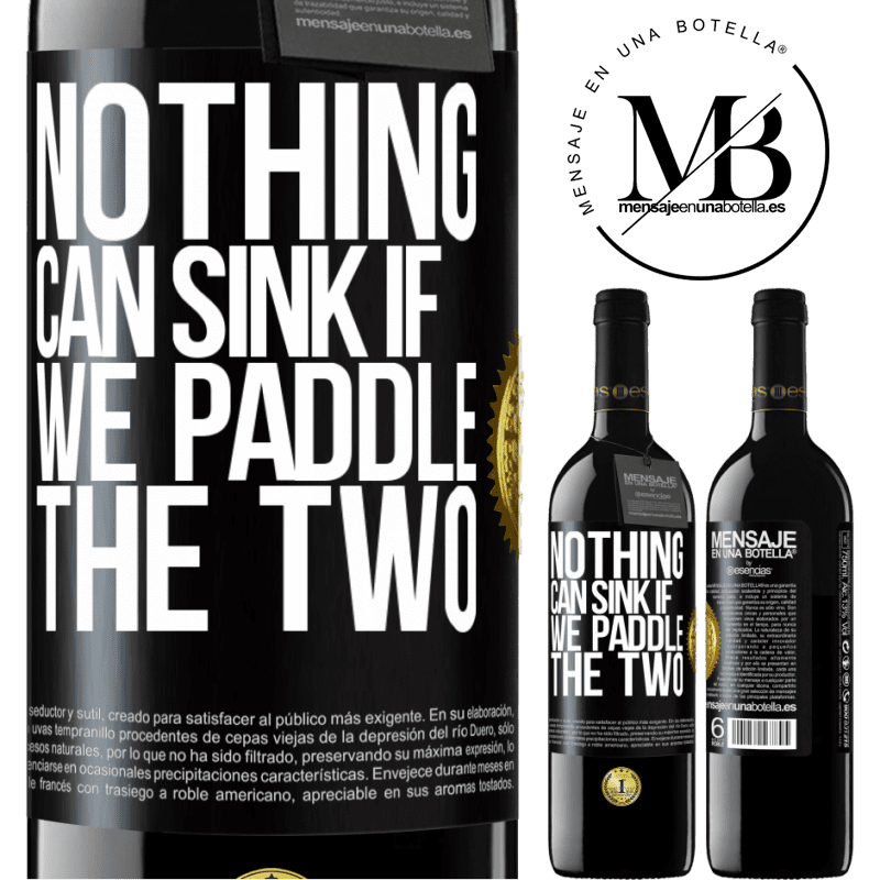24,95 € Free Shipping | Red Wine RED Edition Crianza 6 Months Nothing can sink if we paddle the two Black Label. Customizable label Aging in oak barrels 6 Months Harvest 2019 Tempranillo