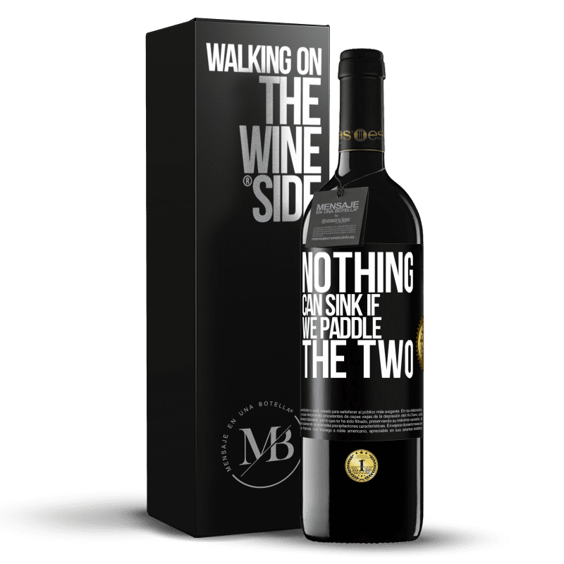 39,95 € Free Shipping | Red Wine RED Edition MBE Reserve Nothing can sink if we paddle the two Black Label. Customizable label Reserve 12 Months Harvest 2016 Tempranillo